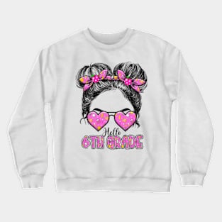 Kids Hello Sixth Grade Messy Bun Girls 6th Grade Back To School Crewneck Sweatshirt